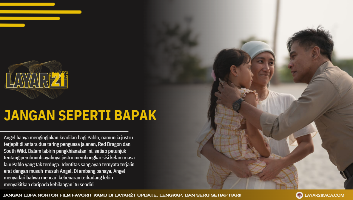 JanganSepertiBapakLAYAR21