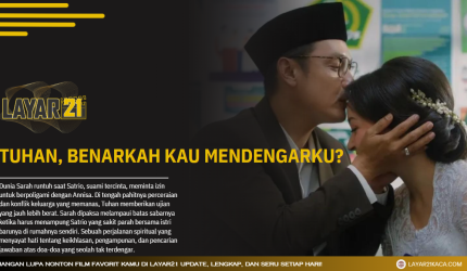 TuhanBenarkahKauMendengarkuLAYAR21