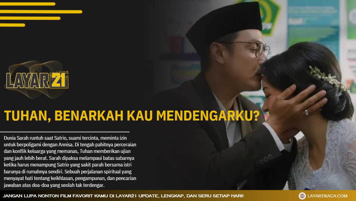 TuhanBenarkahKauMendengarkuLAYAR21